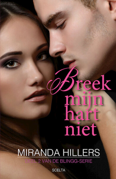 Breek mijn hart niet - Miranda Hillers (ISBN 9789491884504)