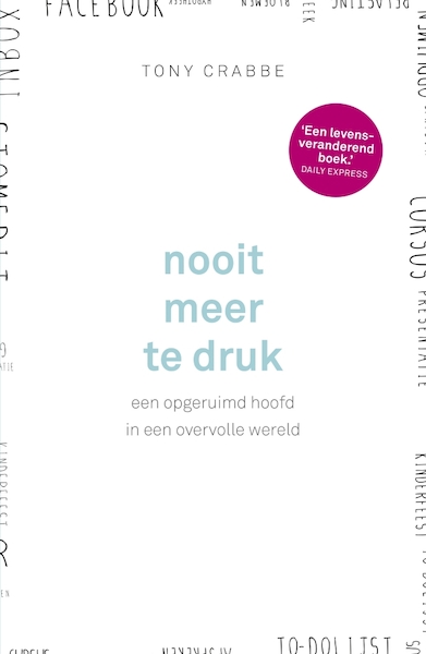 Nooit meer te druk - Tony Crabbe (ISBN 9789024576678)