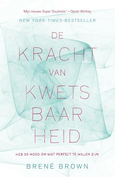 De kracht van kwetsbaarheid - Brené Brown (ISBN 9789400509788)