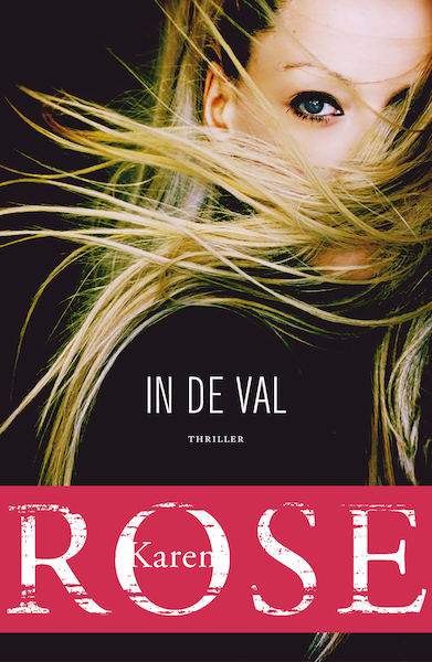 In de val - Karen Rose (ISBN 9789026152726)