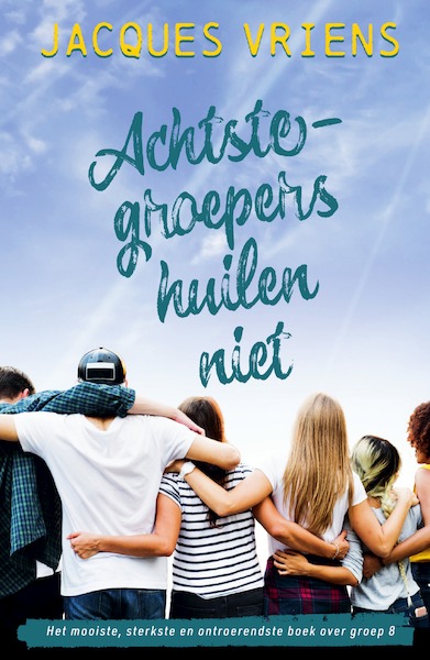 Achtste-groepers huilen niet - Jacques Vriens (ISBN 9789000387175)