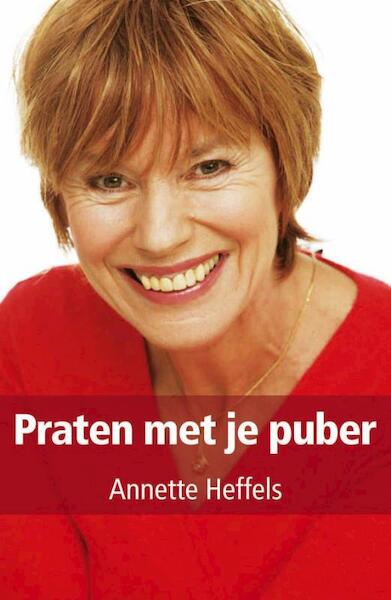 Praten met je puber - A. Heffels (ISBN 9789027425478)