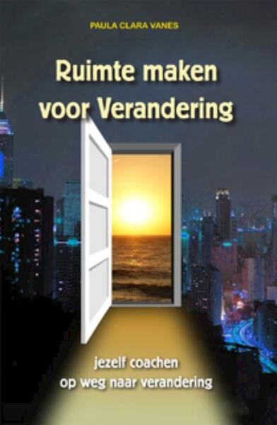 Ruimte maken voor verandering - Paula Clara Vanes (ISBN 9789063789152)