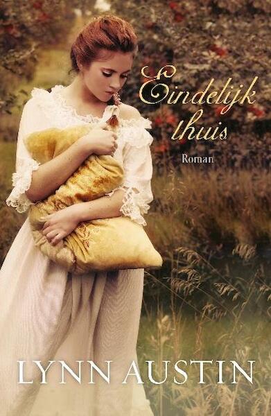 Eindelijk thuis - Lynn Austin (ISBN 9789029721974)