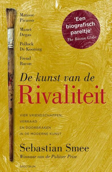 De kunst van de rivaliteit - Sebastian Smee (ISBN 9789000321575)