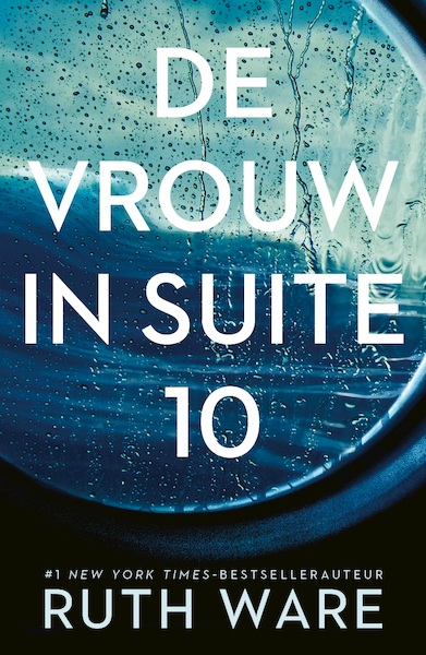 De vrouw in suite 10 - Ruth Ware (ISBN 9789024574698)