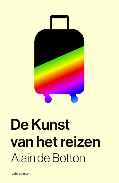 De kunst van het reizen - Alain de Botton (ISBN 9789045046327)