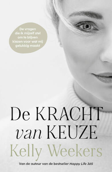 De kracht van keuze - Kelly Weekers (ISBN 9789021596891)