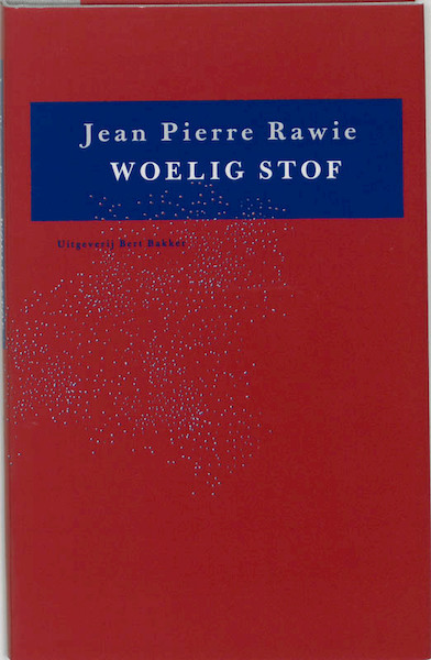 Woelig stof - J.P. Rawie (ISBN 9789035108196)