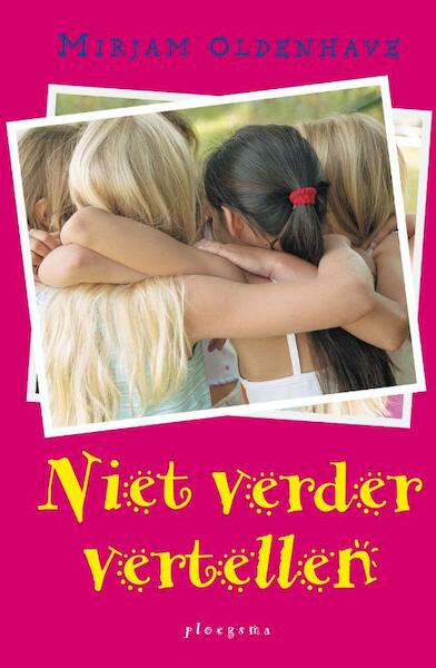 Niet verder vertellen - Mirjam Oldenhave (ISBN 9789021674025)