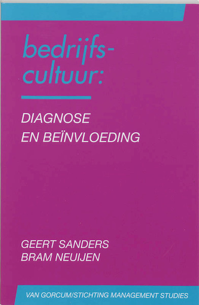 Bedrijfscultuur: diagnose en beinvloeding - G. Sanders, B. Neuijen (ISBN 9789023226888)