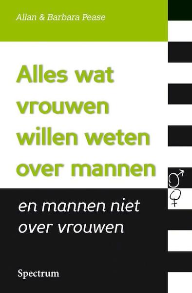 Alles wat vrouwen willen weten over mannen en mannen niet over vrouwen - Allan Pease, Barbara Pease (ISBN 9789000315918)