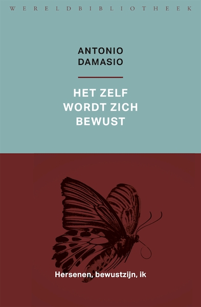 Het zelf wordt zich bewust - Antonio Damasio (ISBN 9789028427860)