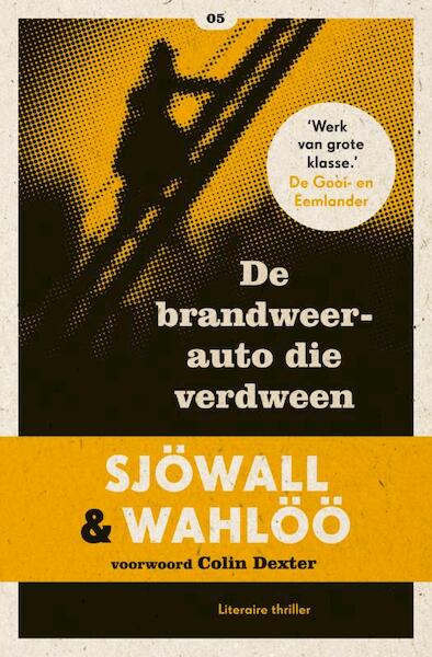 De brandweerauto die verdween - Maj Sjowall, Maj Sjöwall, Per Wahloo, Per Wahlöö (ISBN 9789046114209)