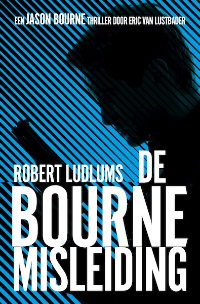 De Bourne misleiding - Robert Ludlum, Eric van Lustbader (ISBN 9789024531660)