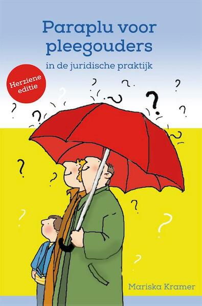 Nieuwe paraplu voor pleegouders in de juridische praktijk - Mariska Kramer (ISBN 9789088506543)