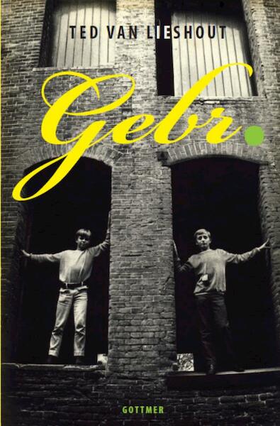 Gebr. - Ted van Lieshout (ISBN 9789025749798)