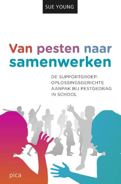 Van pesten naar samenwerken - Sue Young (ISBN 9789077671801)