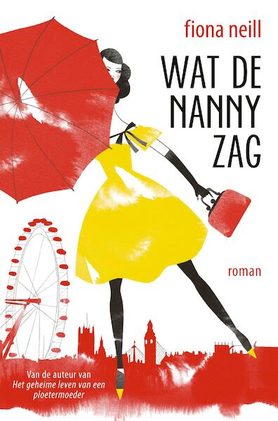 Wat de nanny zag - Fiona Neill (ISBN 9789044960693)