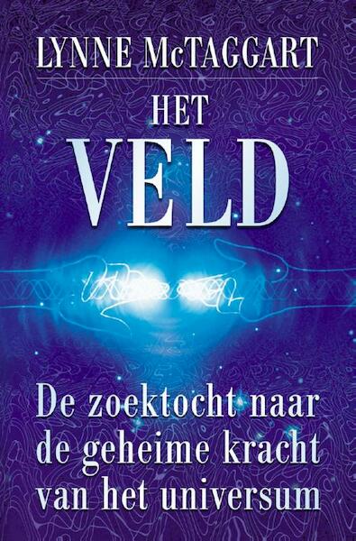 Het veld - Lynne McTaggart (ISBN 9789020209129)