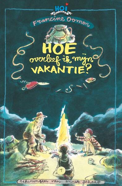 Hoe overleef ik mijn vakantie? - F. Oomen, Francine Oomen (ISBN 9789045110066)