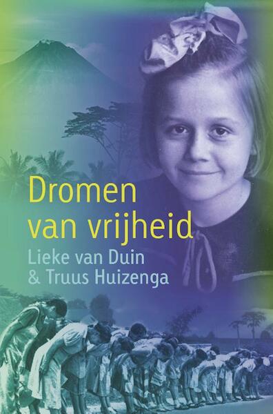 Dromen van vrijheid - Lieke van Duin, Truus Huizenga (ISBN 9789025867959)