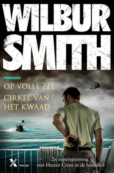 Cirkel van het kwaad / op volle zee - Wilbur Smith (ISBN 9789401605618)