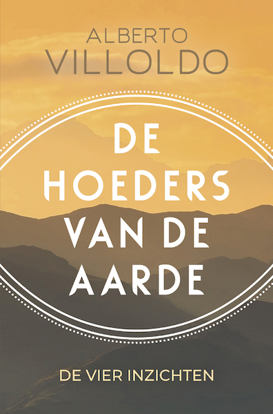 De hoeders van de aarde - Alberto Villoldo (ISBN 9789020219968)