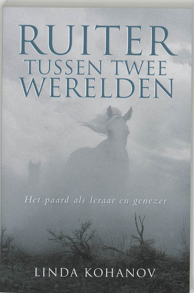 Ruiter tussen twee werelden - Linda Kohanov (ISBN 9789020284256)