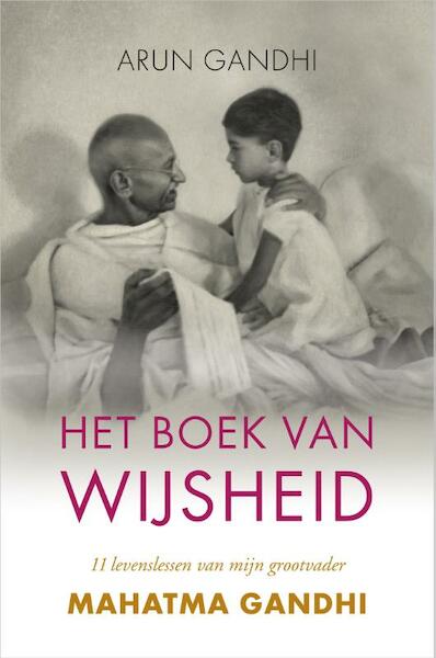 Het boek van wijsheid - Arun Gandhi (ISBN 9789402700435)