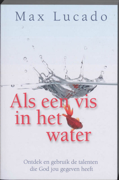 Als een vis in het water - M. Lucado, Max Lucado (ISBN 9789033818646)