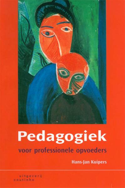 Pedagogiek voor professionele opvoeders - H.J. Kuipers (ISBN 9789046901151)