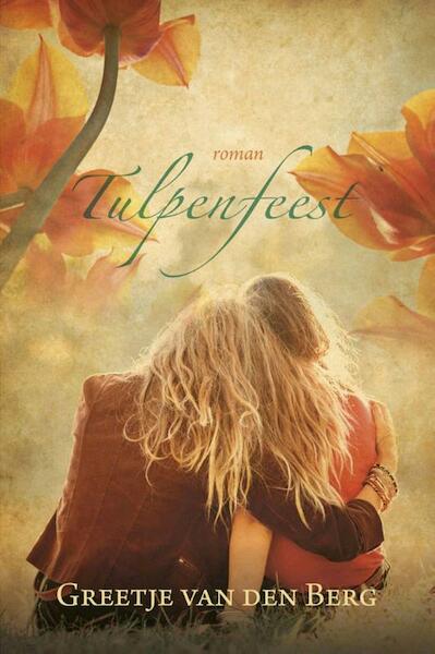 Tulpenfeest - Greetje van den Berg (ISBN 9789401902205)