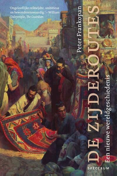 De zijderoutes - Peter Frankopan (ISBN 9789000315703)