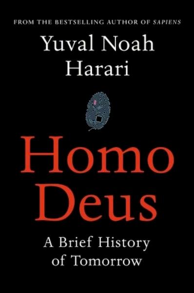 Homo Deus - Yuval Noah Harari (ISBN 9781910701881)