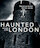 Haunted London