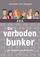 De verboden bunker