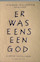 Er was eens een God