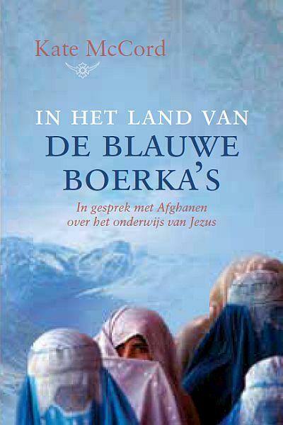 In het land van de blauwe burqa s - Kate McCord (ISBN 9789033699917)