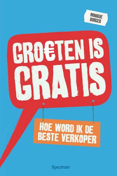 Groeten is gratis - Monique Burger (ISBN 9789000306688)