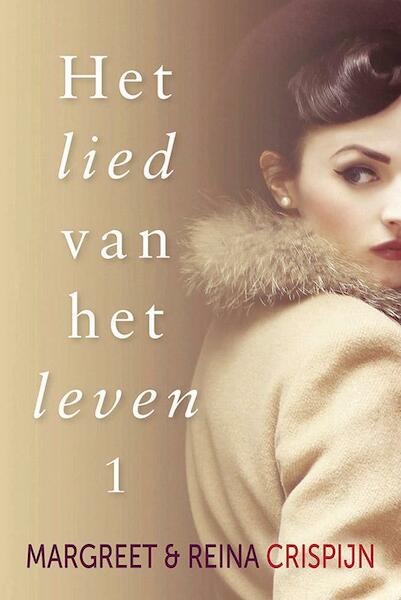 Het lied van het leven 1 - Margreet Crispijn, Reina Crispijn (ISBN 9789401902472)