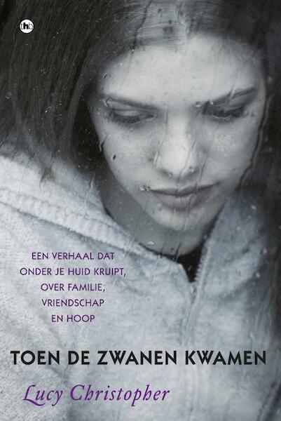 Toen de zwanen kwamen - Lucy Christopher (ISBN 9789044334869)