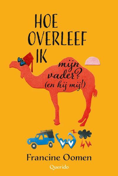 Hoe overleef ik mijn vader? (en hij mij!) - Francine Oomen (ISBN 9789045117744)