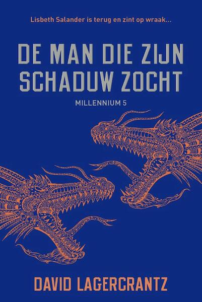 De man die zijn schaduw zocht - David Lagercrantz (ISBN 9789056725877)