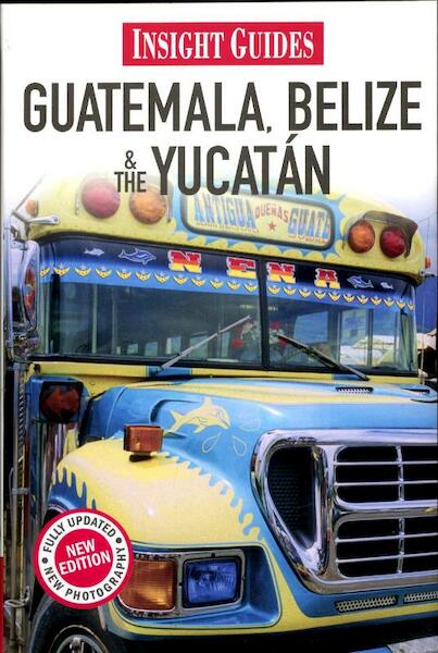 Insight Guides Guatemala, Belize, & The Yucatan - (ISBN 9789812820709)