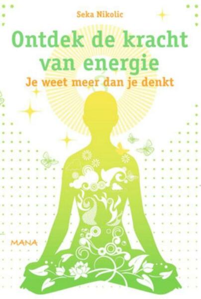 Ontdek de kracht van energie - Seka Nicolic (ISBN 9789000302406)