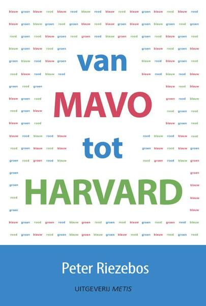 Van mavo tot Harvard - Peter Riezebos (ISBN 9789082191011)