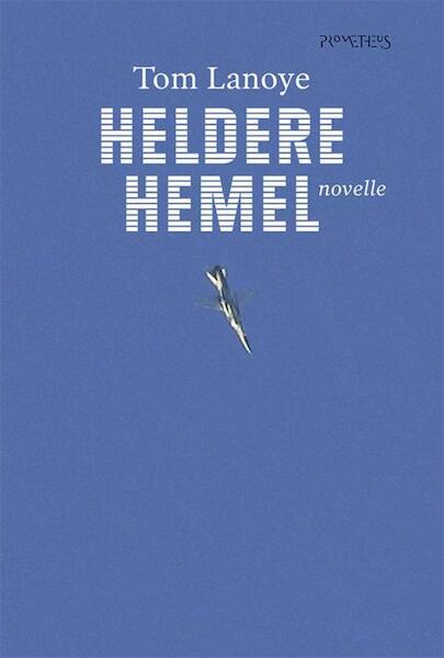 Heldere hemel - Tom Lanoye (ISBN 9789044627329)