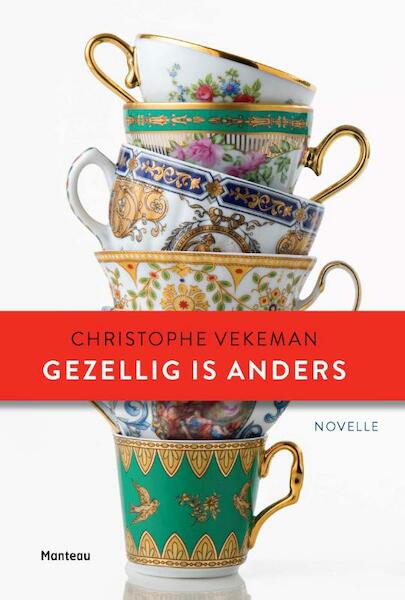 Gezellig is anders - Christophe Vekeman (ISBN 9789022332962)