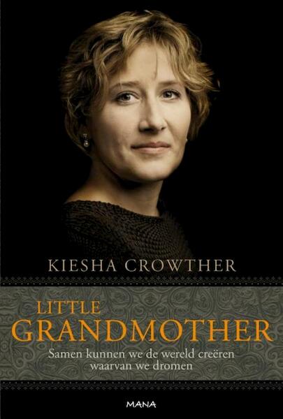 Little grandmother - Kiesha Crowther (ISBN 9789000310852)